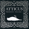 Atticus Presents: Volume1 Формат: Audio CD (Jewel Case) Дистрибьюторы: EMI Records Ltd , Gala Records Европейский Союз Лицензионные товары Характеристики аудионосителей 2009 г Сборник: Импортное издание инфо 1689d.